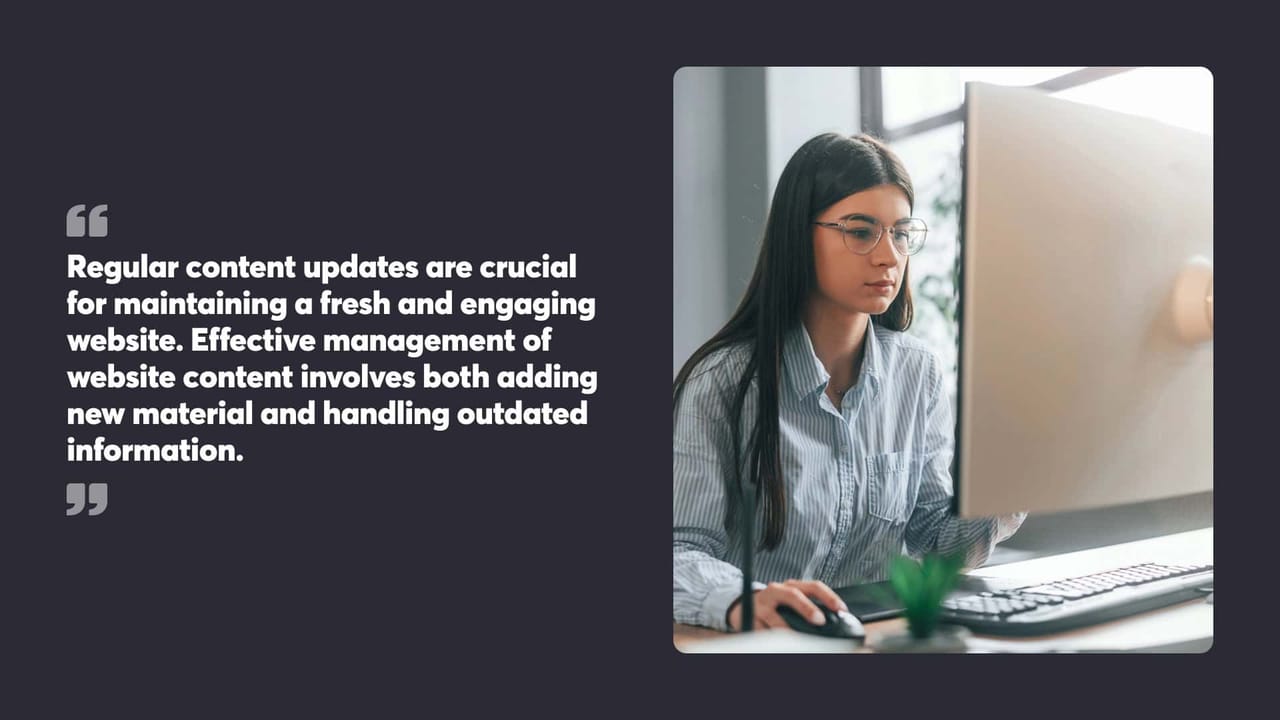 Regular content updates are crucial for maintaining a fresh and engaging website. Effective management of website content involves both adding new material and handling outdated information.