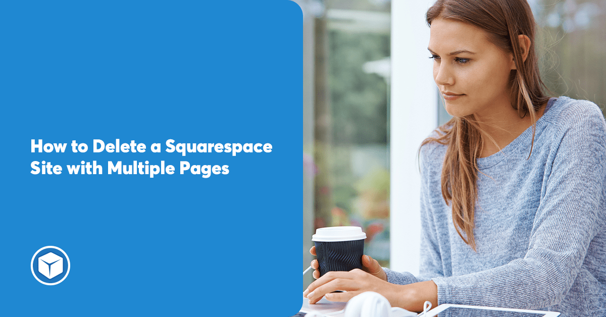 Deleting Squarespace Site Multiple Pages Chillybin